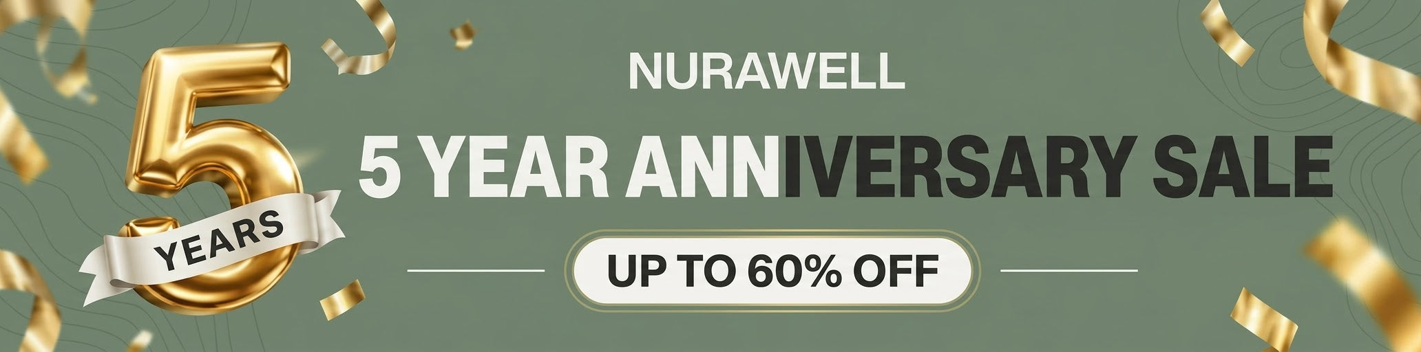Nurawell 5 Year Anniversary Sale — Up to 60% Off